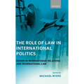 The Role of Law in International Politics: Essays in International Relations and International Law