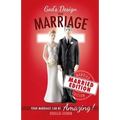 God's Design for Marriage (Married Edition): Your Marriage Can Be Amazing!