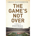 The Game's Not Over: In Defense of Football