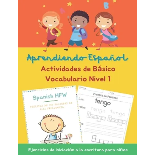 Aprendiendo Español Actividades de Básico Vocabulario Ejercicios de iniciación a la escritura para niños Nivel 1: How to Learn Spanish Start With Why