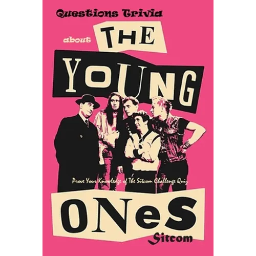 Questions Trivia about The Young Ones Sitcom: : Check Out These Facts About The Young Ones