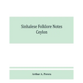 Sinhalese folklore notes: Ceylon