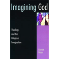Imagining God: Theology and the Religious Imagination