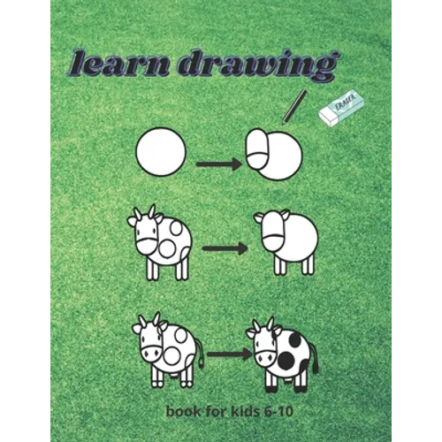 learn drawing For Kids Ages 6-10: How to draw Step-by-Step Drawing and Activity Book for bots and girls to Learn to Draw