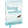 Living Untethered: Beyond the Human Predicament