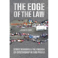 The Edge of the Law: Street Vendors and the Erosion of Citizenship in São Paulo