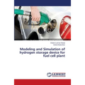 Modeling and Simulation of hydrogen storage device for fuel cell plant