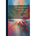 Elementary Treatise on Physics