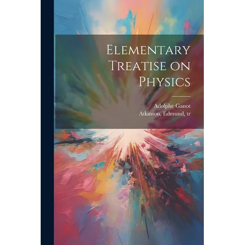 Elementary Treatise on Physics