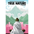 True Nature: The Wise Woman in Nepal and Searching the Himalayas for Enlightenment