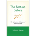 The Fortune Sellers: The Big Business of Buying and Selling Predictions