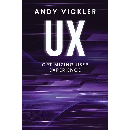 UX: Optimizing User Experience