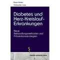 Diabetes und Herz-Kreislauf-Erkrankungen: Neue Behandlungsmethoden und Präventionsstrategien