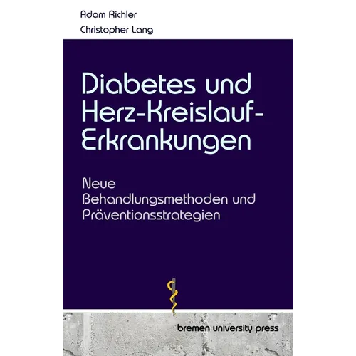 Diabetes und Herz-Kreislauf-Erkrankungen: Neue Behandlungsmethoden und Präventionsstrategien