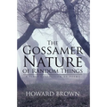 The Gossamer Nature of Random Things: A First Collection of Poems