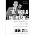 The World That Wasn't: Henry Wallace and the Fate of the American Century