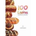 100 Loaves: Breadmaking As Meditation