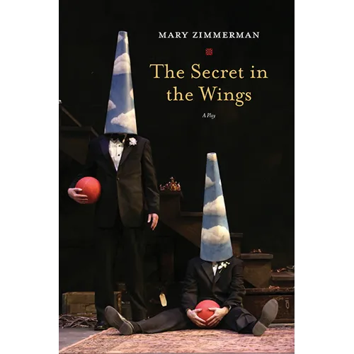 The Secret in the Wings: A Play