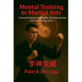 Mental Training in Martial Arts: Universal Mental Training for All Styles of Martial Arts and Combat Sports