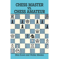Chess Master vs. Chess Amateur