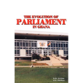 The Evolution of Parliament in Ghana