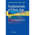 Fundamentals of Ethnic Hair: The Dermatologist's Perspective
