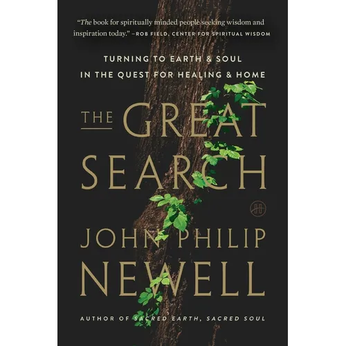 The Great Search: Turning to Earth and Soul in the Quest for Healing and Home