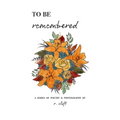 to be remembered