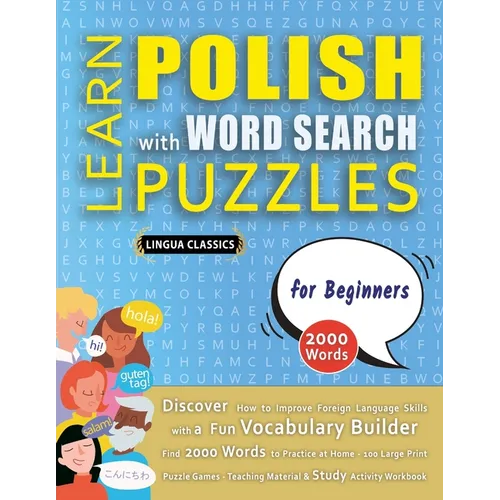 LEARN POLISH WITH WORD SEARCH PUZZLES FOR BEGINNERS - Discover How to Improve Foreign Language Skills with a Fun Vocabulary Builder. Find 2000 Words t