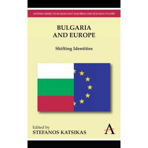 Bulgaria and Europe: Shifting Identities