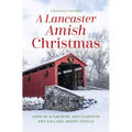 A Lancaster Amish Christmas: 4 Romance Novellas