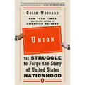 Union: The Struggle to Forge the Story of United States Nationhood
