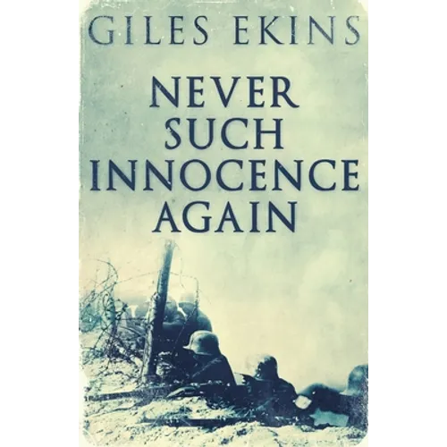 Never Such Innocence Again