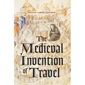 The Medieval Invention of Travel