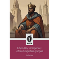 Edipo Rey, Antígona y otras tragedias griegas