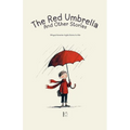 The Red Umbrella and Other Stories: Bilingual Romanian-English Stories for Kids