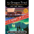 The Oregon Trail: Hit the Trail! (Two Books in One): The Race to Chimney Rock and Danger at the Haunted Gate