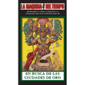 En Busca De Las Ciudades De Oro: La Maquina del Tiempo