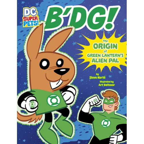 B'Dg!: The Origin of Green Lantern's Alien Pal
