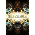 Psychiatry Reborn: Biopsychosocial Psychiatry in Modern Medicine