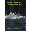 Sanctuary Not Certain: American, British, Australian, and Canadian Hospital Ships in the European-African-Middle Eastern Theatre in World War II