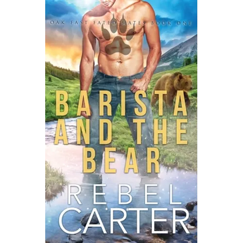 Barista and the Bear: Oak Fast Fated Mates Book 1