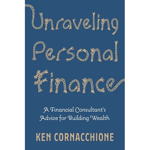 Unraveling Personal Finance: A Financial Consultant's Advice for Building Wealth