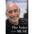 The Voice of the Muse: Answering the Call to Write