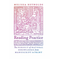 Reading Practice: The Pursuit of Natural Knowledge from Manuscript to Print