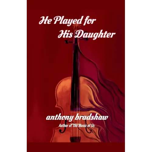He Played for His Daughter