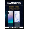 Samsung Galaxy Note 10 and Note 10 Plus User's Guide: The Beginner's Manual to Master Your Galaxy Note 10/10+ with Tips and Tricks