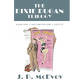 The Dixie Dugan Trilogy: Show Girl, Hollywood Girl, Society