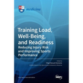 Training Load, Well-Being, and Readiness: Reducing Injury Risk and Improving Sports Performance