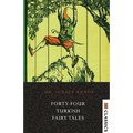 Forty-four Turkish Fairy Tales